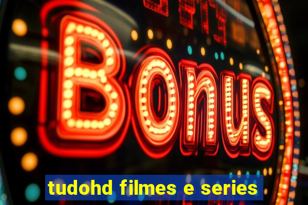 tudohd filmes e series